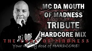 The Core Of Madness EP114 - MC Da Mouth Of Madness Tribute Hardcore Mix