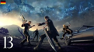 Final Fantasy XV Walkthrough #13 PS4 PRO Gameplay Lets Play Final Fantasy 15 - No Commentary German