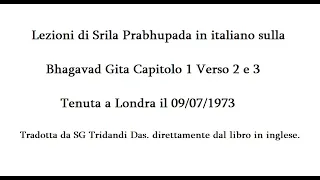 Bhagavad gita Capitolo 01 Verso 02 e 03 - Lezione Di Srila Prabhupada Tenuta il 09/07/1973 a Londra