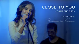 Close To You - Carpenters (Live Cover by Risda in Vienna)