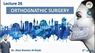 Orthognathic surgery-ortho. lecture 26