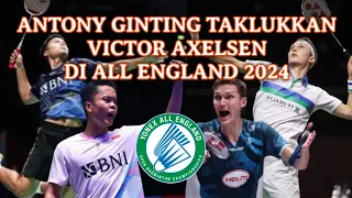 GINTING TAKLUKKAN AXELSEN DI ALL ENGLAND 2024 #ginting #victoraxelsen #badminton #allengland