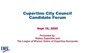 (Nov 2020) Cupertino City Council Candidate Forum co-hosted by Cupertino Rotary and LWVCS