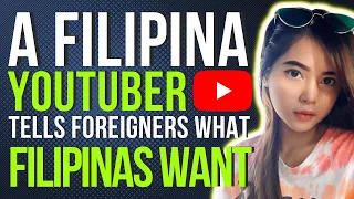 Filipina YouTuber Telling What Filipinas Want | Find a Cute FILIPINA Philippines