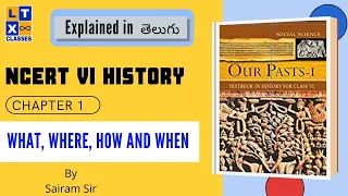 NCERT Foundation - Class VI History Chapter 1 | What Where How and When? | UPSC