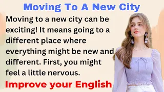 Moving To A New City 🏙️ | Improve your English | Everyday Speaking | Level 1 | Shadowing Method