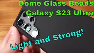 Dome Glass vs Samsung S23 Ultra!