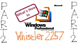 What's New in Windows Whistler/XP Build 2257 Part 2 - Something Borrowed, Something Blue