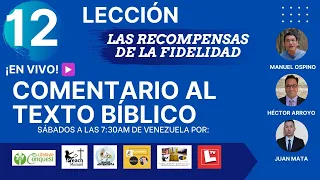 LECCIÓN 12 🔴EN VIVO🔴: LAS RECOMPENSAS DE LA FIDELIDAD