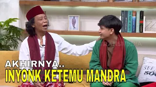 Eksklusif! Pertama Kali Inyonk Ketemu Bang Mandra | FYP (07/02/24) Part 2