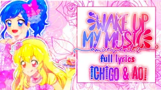 #Ami_event_2 | WAKE UP MY MUSIC - Ichigo × Aoi [FULL•LYRICS]