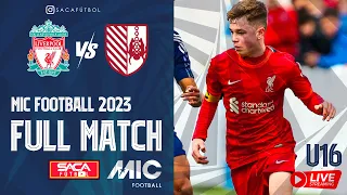 Liverpool FC vs CE Sant Ignasi U16 MIC Football 2023