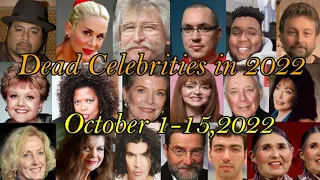 DEAD  CELEBRITIES IN 2022 PART 8  -OCTOBER 2022