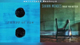 Shape of You vs. Treat You Better (Mashup) - Ed Sheeran & Shawn Mendes - earlvin14 (OFFICIAL)