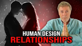 Difficulties in Relationships according to The Human Design System