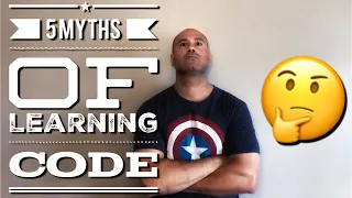 5 Coding Myths You Should Ignore! - Learning to Code