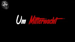 Um Mitternacht | Horror Creepypasta German / Deutsch