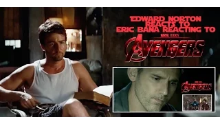 Edward Norton reacts to Eric Bana reacting Avengers Hulk smash scene