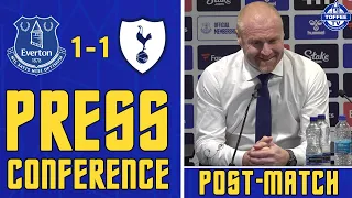 Everton 1-1 Tottenham Hotspur | Sean Dyche's Reaction