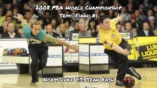 2008 PBA World Championship Semi-Final Match #1 - Norm Duke V.S. Sean Rash