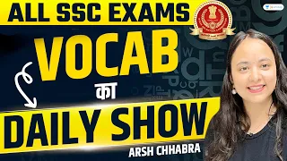 Daily Vocab Show | SSC CHSL/CGL/CPO/MTS 2024 | English by Arsh Chhabra