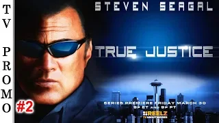 True Justice (Season 1) TV Premiere Promo #2 🇺🇸 - STEVEN SEAGAL.