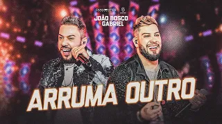 João Bosco e Gabriel - ARRUMA OUTRO ( DVD - DOIS LADOS)