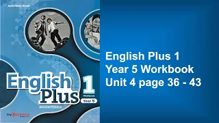 Year 5 English Plus 1 Workbook Unit 4 page 36-43 Listening audio and answers