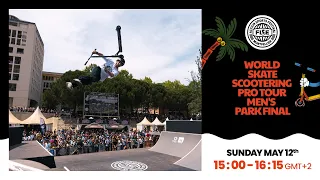 FISE MONTPELLIER 2024 | World Skate Scootering Pro Tour Men's Park Final