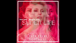 Yinon Yahel ft.  Meital De Razon   Super Life (Tom Klay & Zack Evans Remix)