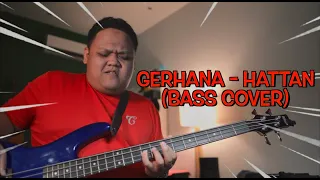 Gerhana - Hattan I Bass Cover