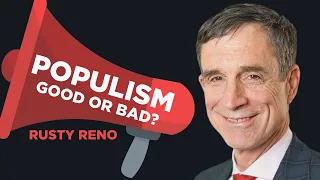 Populism: Good or Bad?