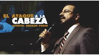 Apóstol German Ponce - El Ataque A La Cabeza - viernes, 13 de noviembre 2015