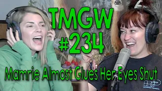 TMGW #234: Mamrie Almost Glues Her Eyes Shut