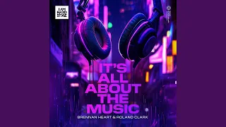 It's All About The Music (Extended Mix)