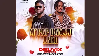 DIEUVIX FT JUDE JEAN PLATEL ''M PAP DAMOU ANKÒ''(Video Lyrics)