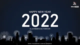 เพลงแดนซ์มันส์ๆฟังสบายชิลๆ ต้อนรับปีใหม่ ( HAPPY NEW YEAR 2022 ) [DJ.JO.REMiX & DJ.YOSHI.SR]