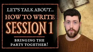 Writing the first D&D session in a new campaign