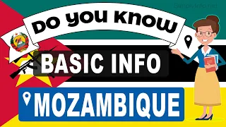 Do You Know Mozambique Basic Information  World Countries Information #121 - GK & Quizzes