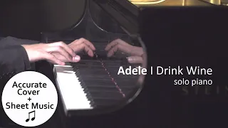 Adele: I Drink Wine solo piano + sheet music (piano cover)