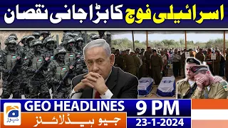 Geo News Headlines 9 PM - 𝐈𝐬𝐫𝐚𝐞𝐥-𝐏𝐚𝐥𝐞𝐬𝐭𝐢𝐧𝐞 𝐜𝐨𝐧𝐟𝐥𝐢𝐜𝐭 𝐥𝐚𝐭𝐞𝐬𝐭 𝐔𝐩𝐝𝐚𝐭𝐞𝐬 | 23 January 2024