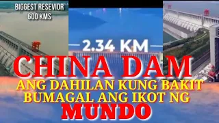 DAM NG CHINA, DAHILAN BAKIT BUMAGAL ANG IKOT NG MUNDO