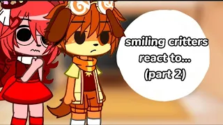 smiling critters react  (part 2) (part 3?) (lazy+short) (thank you for 100+ likes) (100likes +part3)