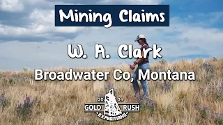 Historic W. A. Clark Mining Claim - Montana - 2016