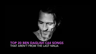 Top 20 Ben Daglish C64 Songs That Aren't From The Last Ninja