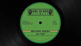 One Blood Records Mixtape Series 007 - Big Tree (Late 70s & Early 80s Roots Reggae Selection)