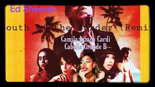 Ed Sheeran - South of the Border (Remix) feat. Camila Cabello, Ariana Grande, Cardi B