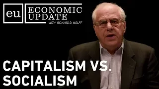 Economic Update: Capitalism vs. Socialism