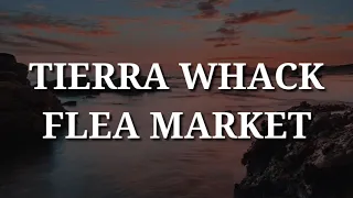 Tierra Whack - Flea Market (Lyrics)