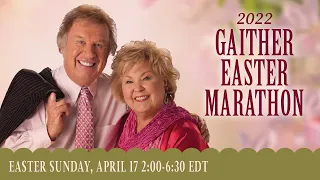 Gaither - Easter Marathon 2022